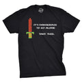 It's Dangerous To Go Alone Men's T Shirt