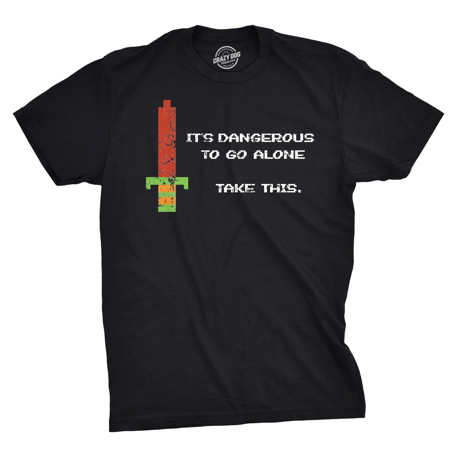 It's Dangerous To Go Alone Men's T Shirt