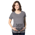 Daddy Did It Maternity T Shirt