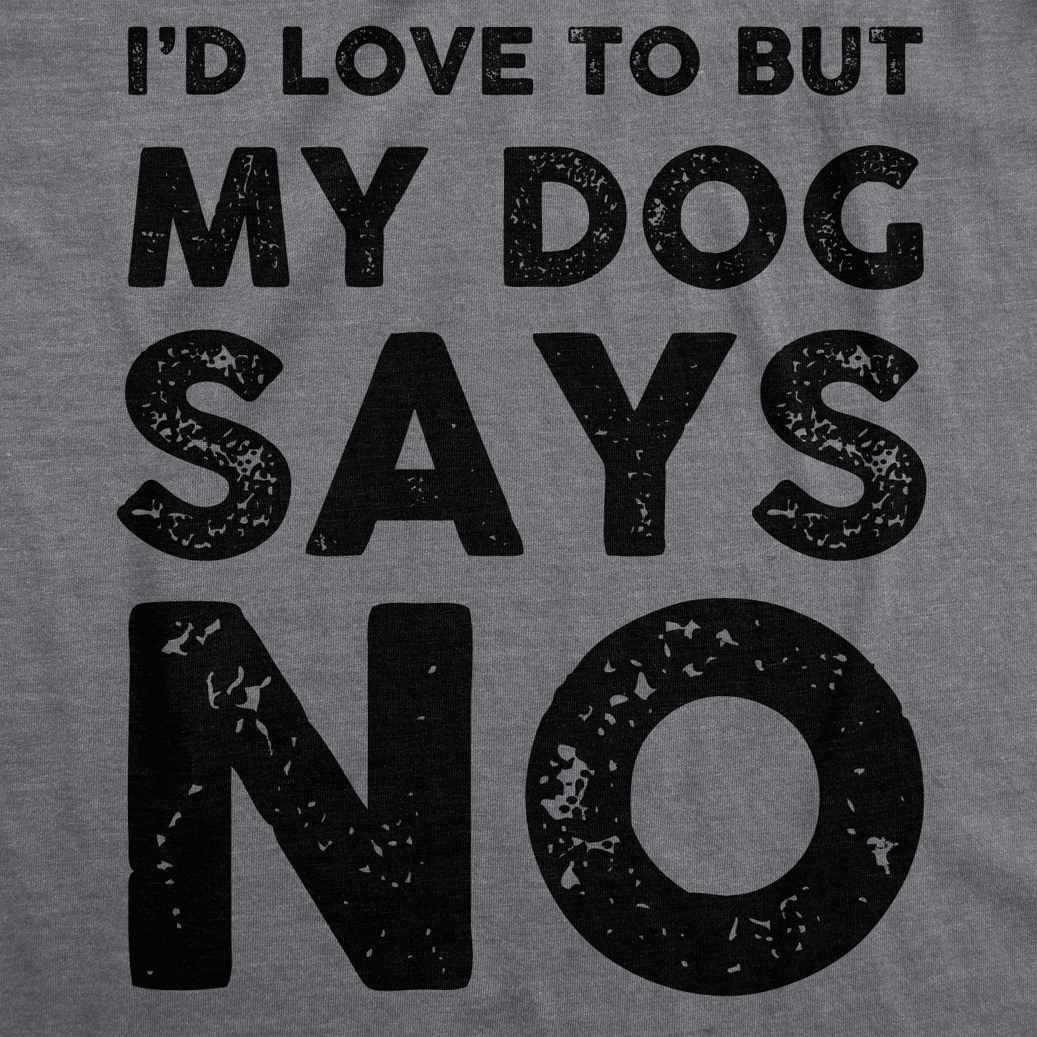 My Dog Says No Women's T Shirt