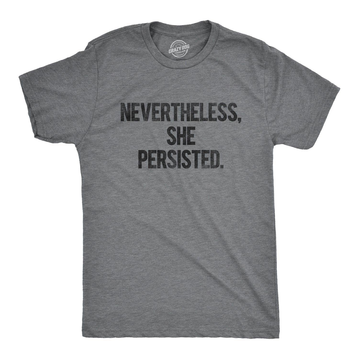 Nevertheless She Persisted Men's T Shirt