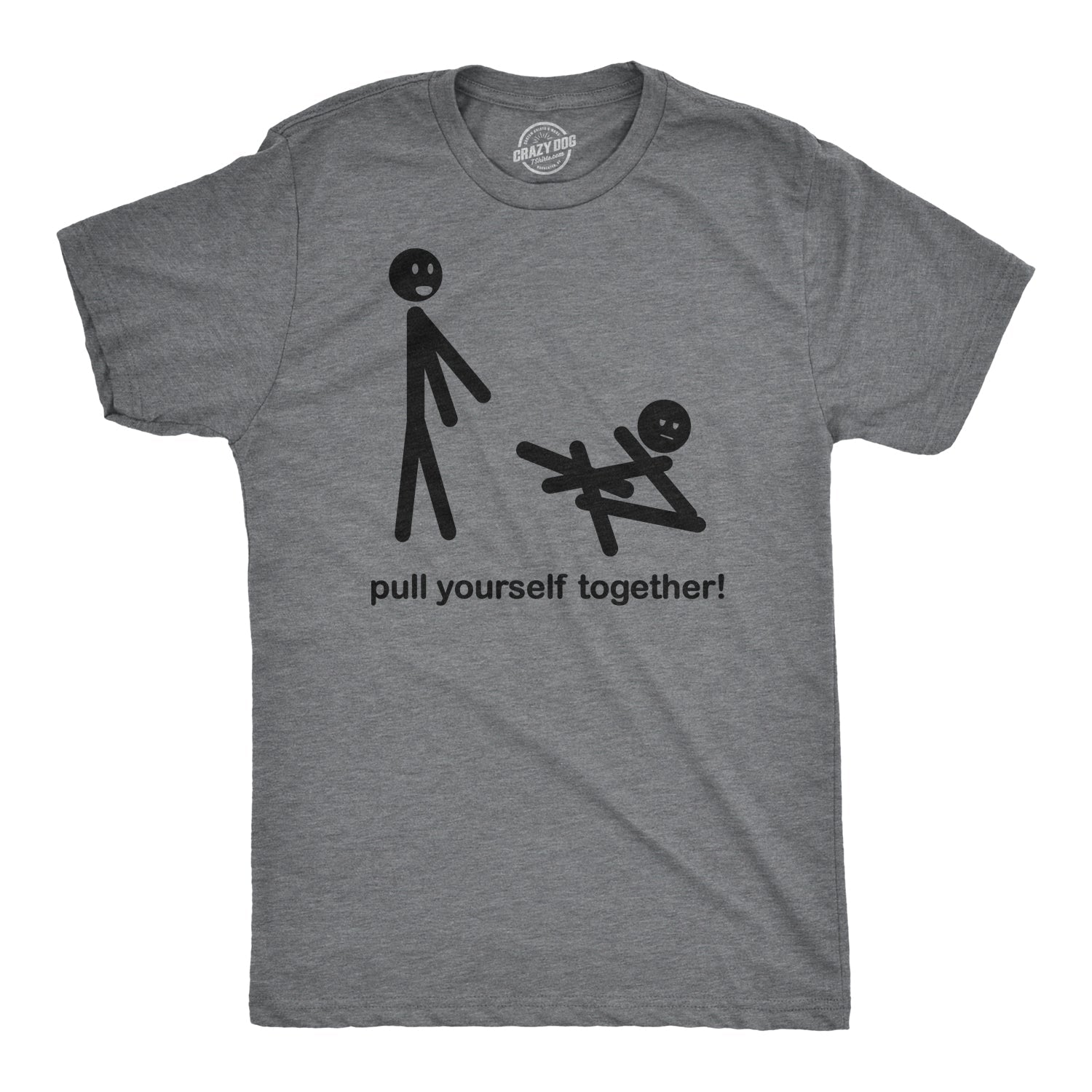 Pull Yourself Together Men's T Shirt
