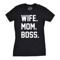 Wife Mom Boss Women's T Shirt