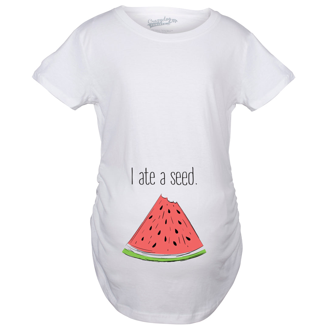 I Ate A Seed Maternity T Shirt