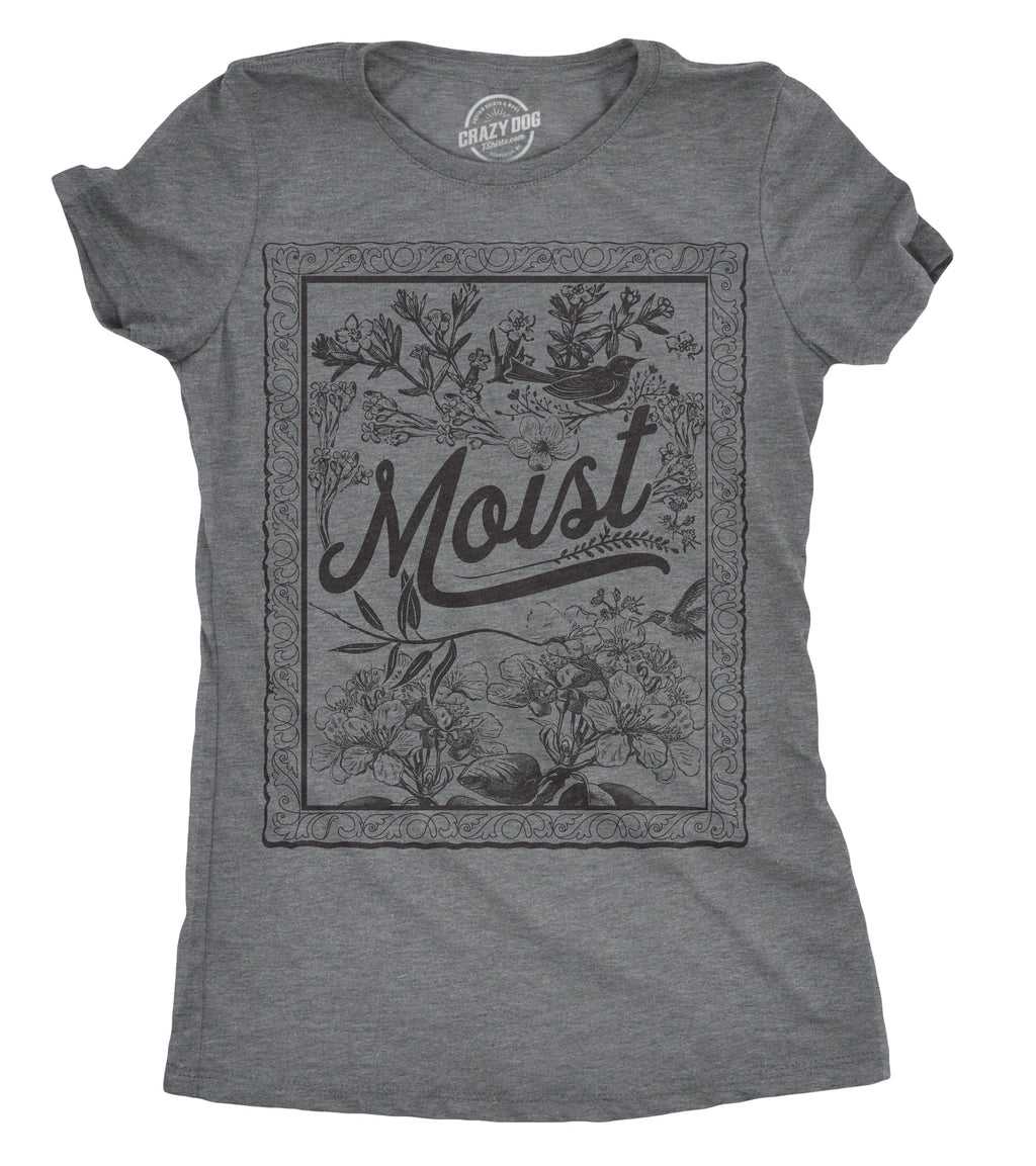 Moist Women's T Shirt