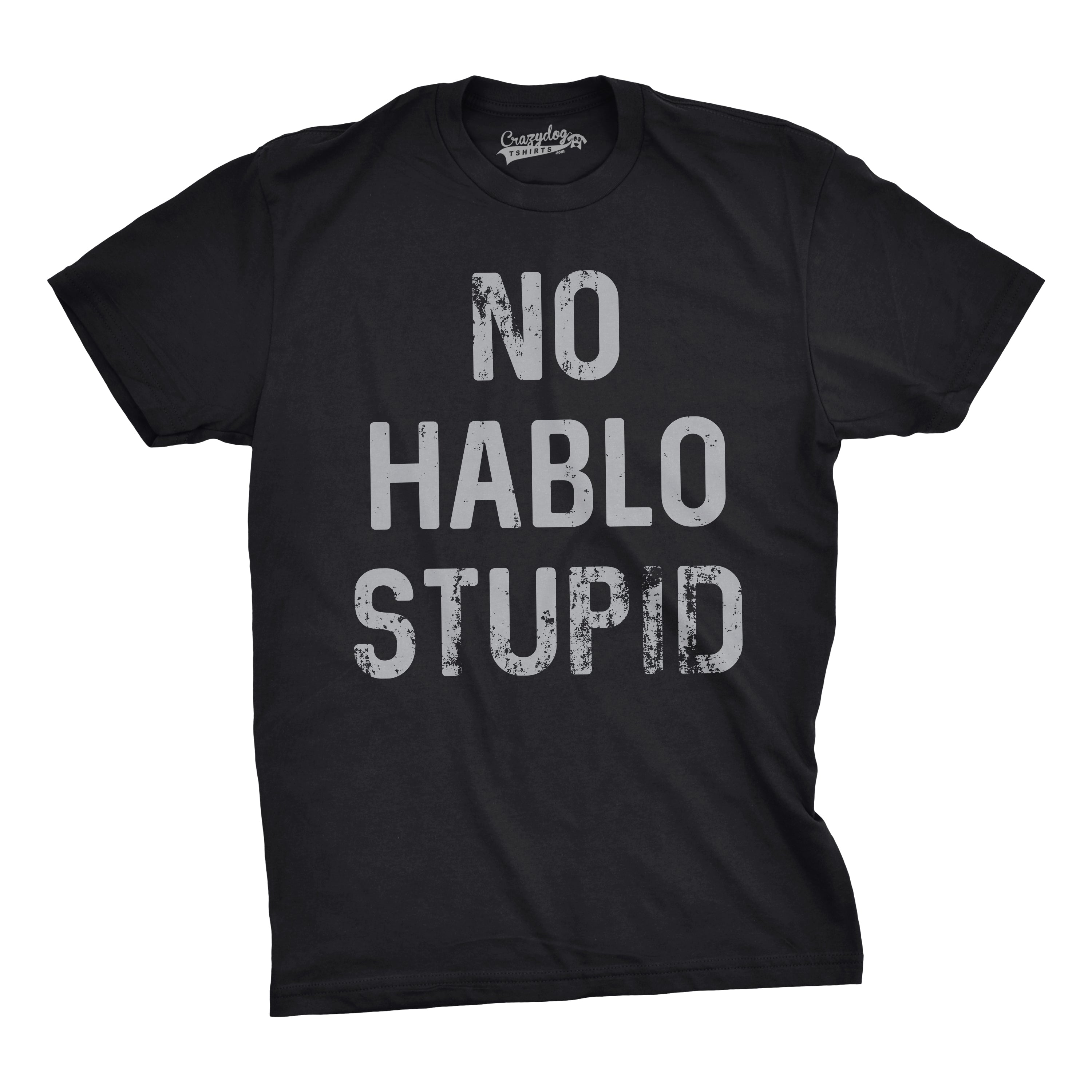 No Hablo Stupid Men's T Shirt