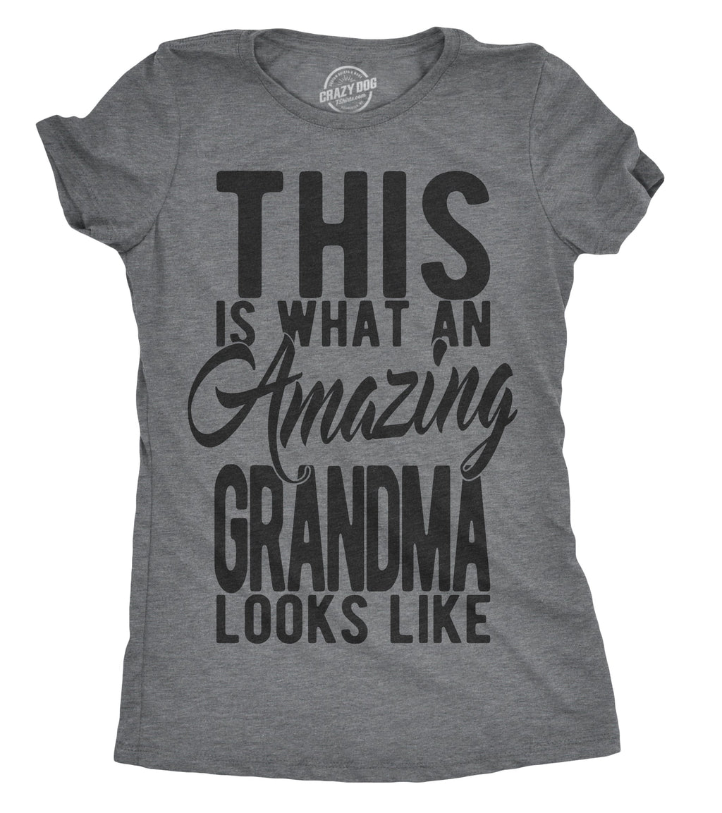 This Is What An Amazing Grandma Looks Like Women's T Shirt
