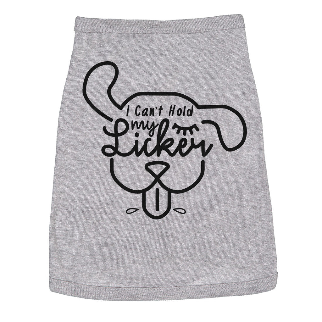 I Can't Hold My Licker Dog Shirt