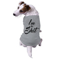 I'm The Shit Dog Shirt