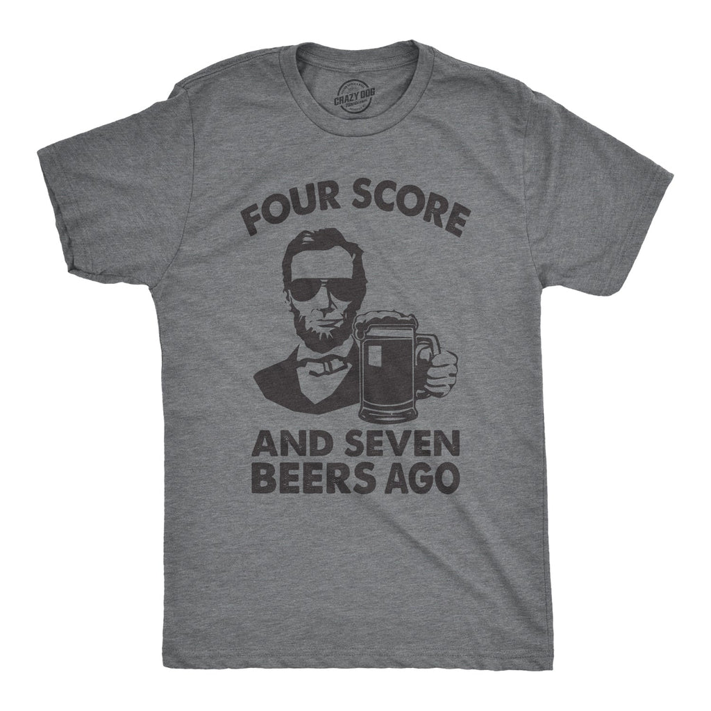 Four Score And Seven Beers Ago Men's T Shirt