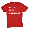 I Elfin' Love Christmas Men's T Shirt