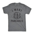 I Want Pancakes Men's T Shirt