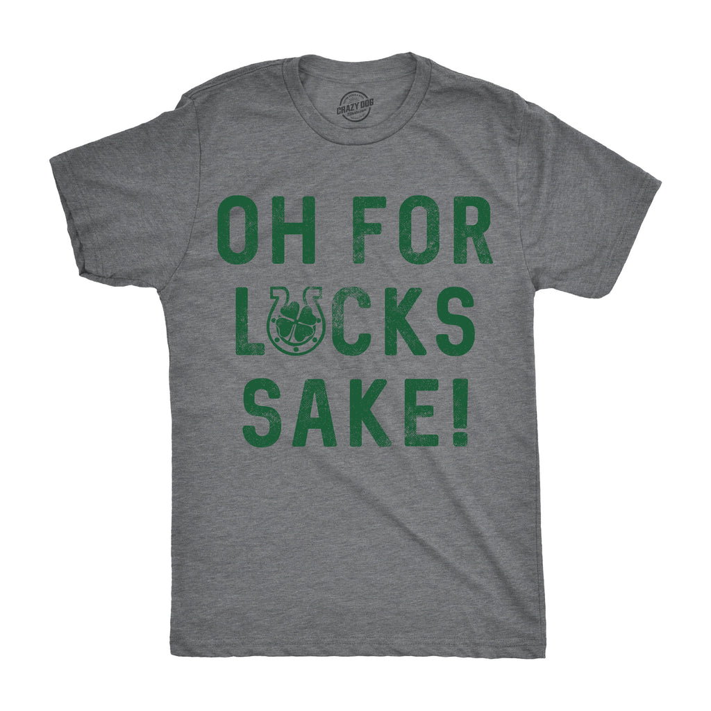 For Lucks Sake Men's T Shirt