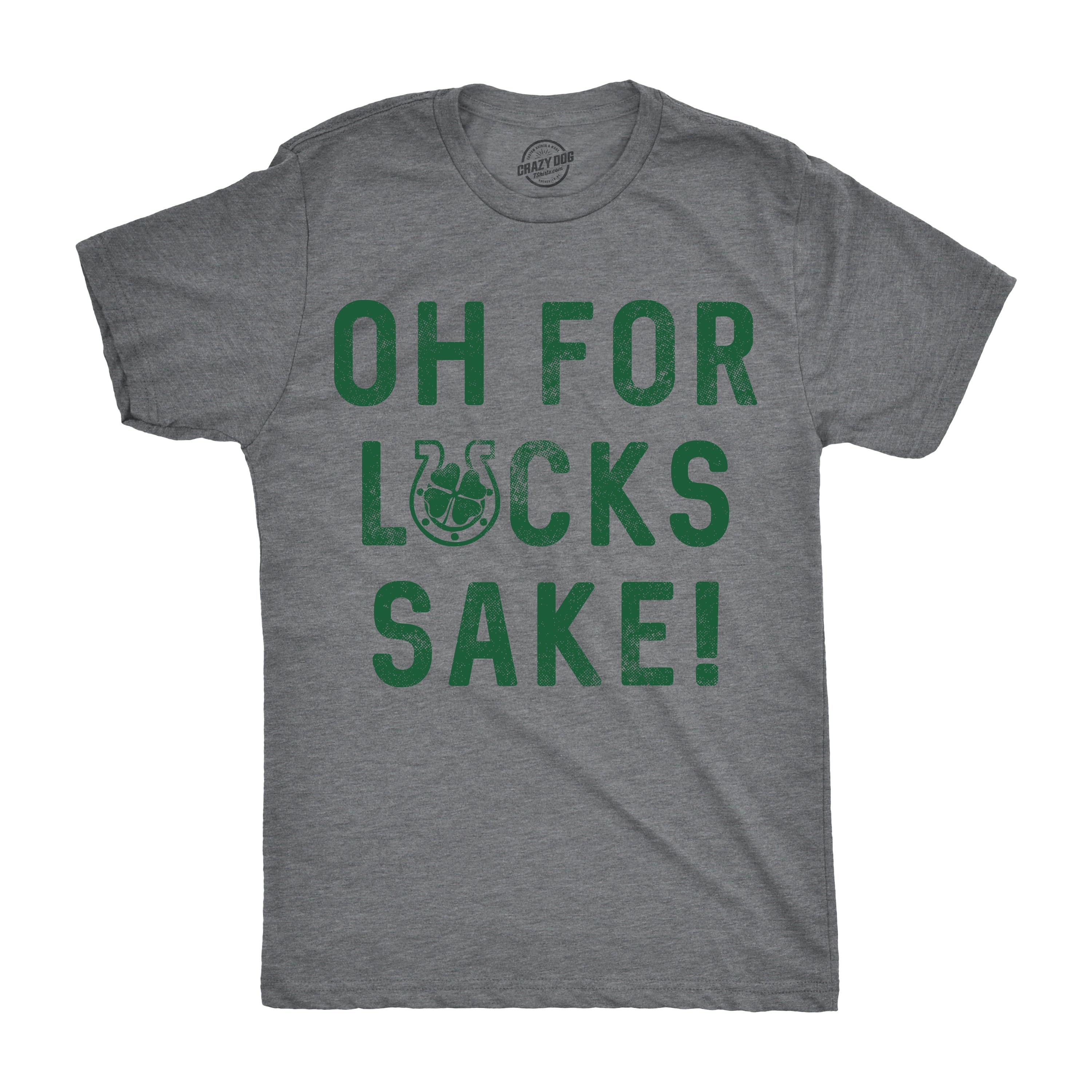 For Lucks Sake Men's T Shirt