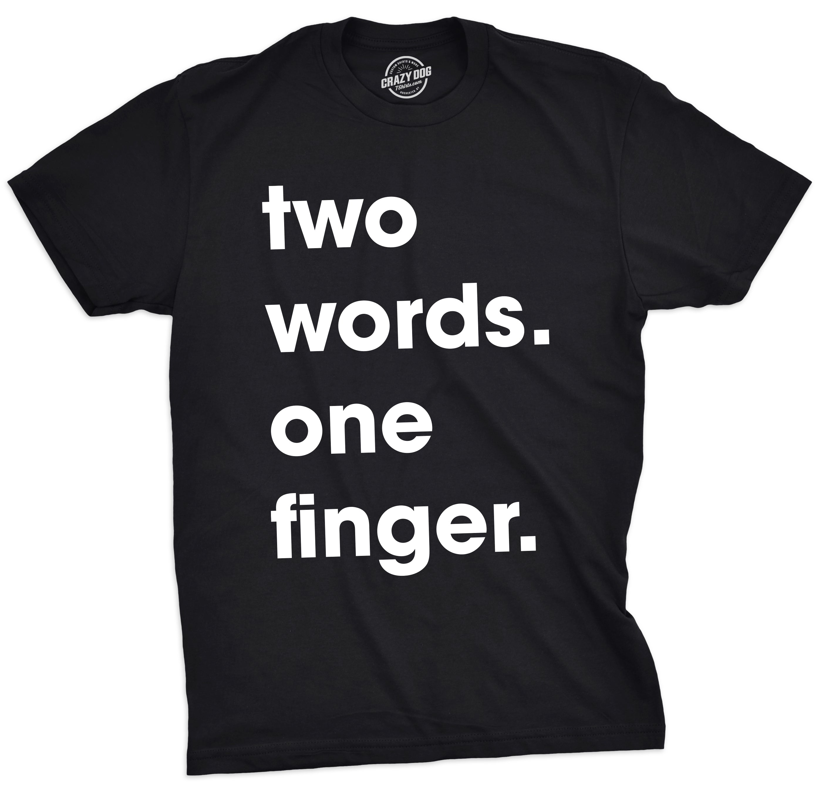 Two Words One Finger Men's T Shirt