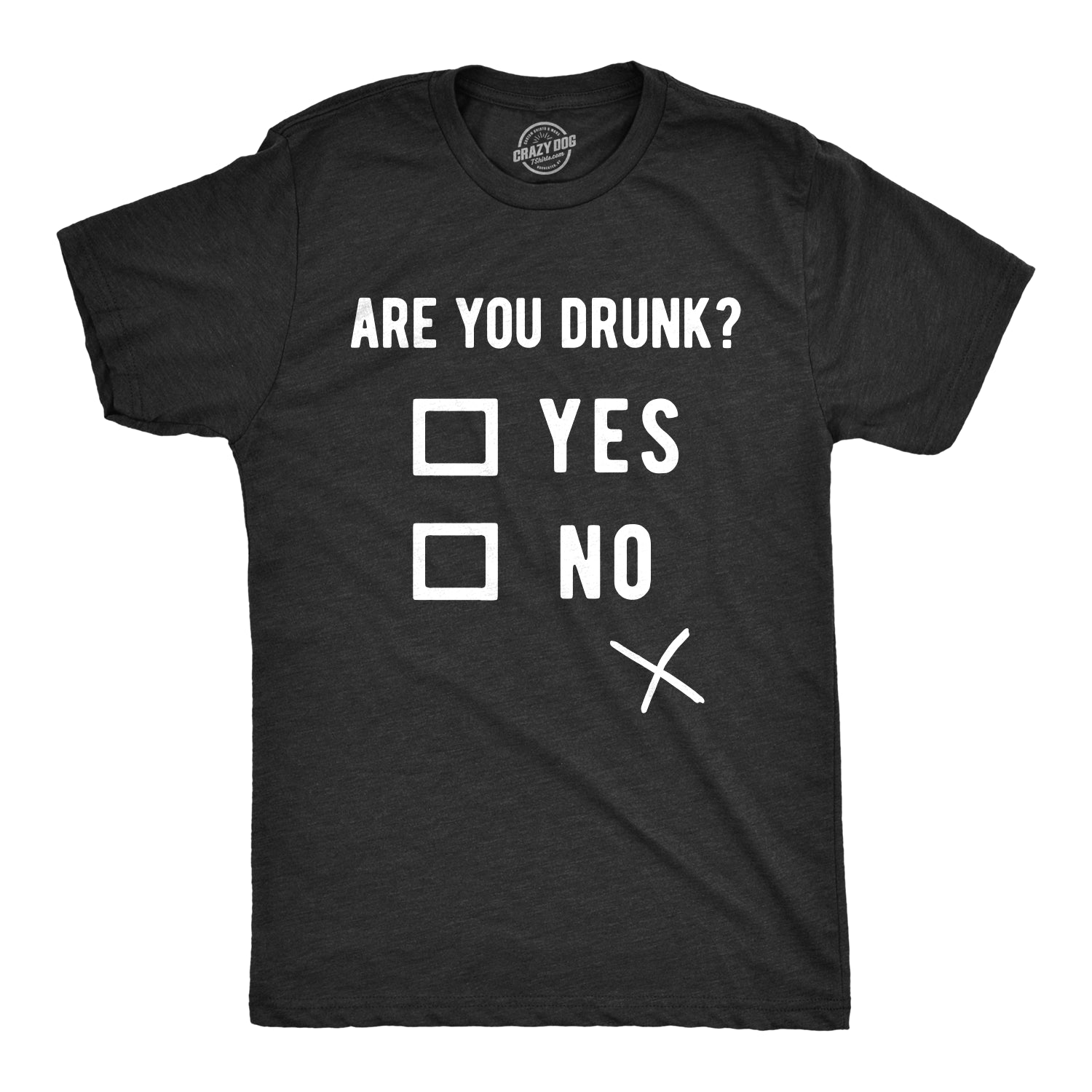 Are You Drunk? Men's T Shirt