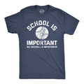 School Is Important But Baseball Is Importanter Men's T Shirt
