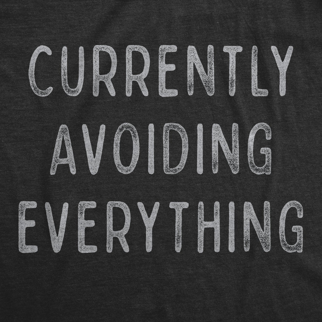 Currently Avoiding Everything Men's T Shirt