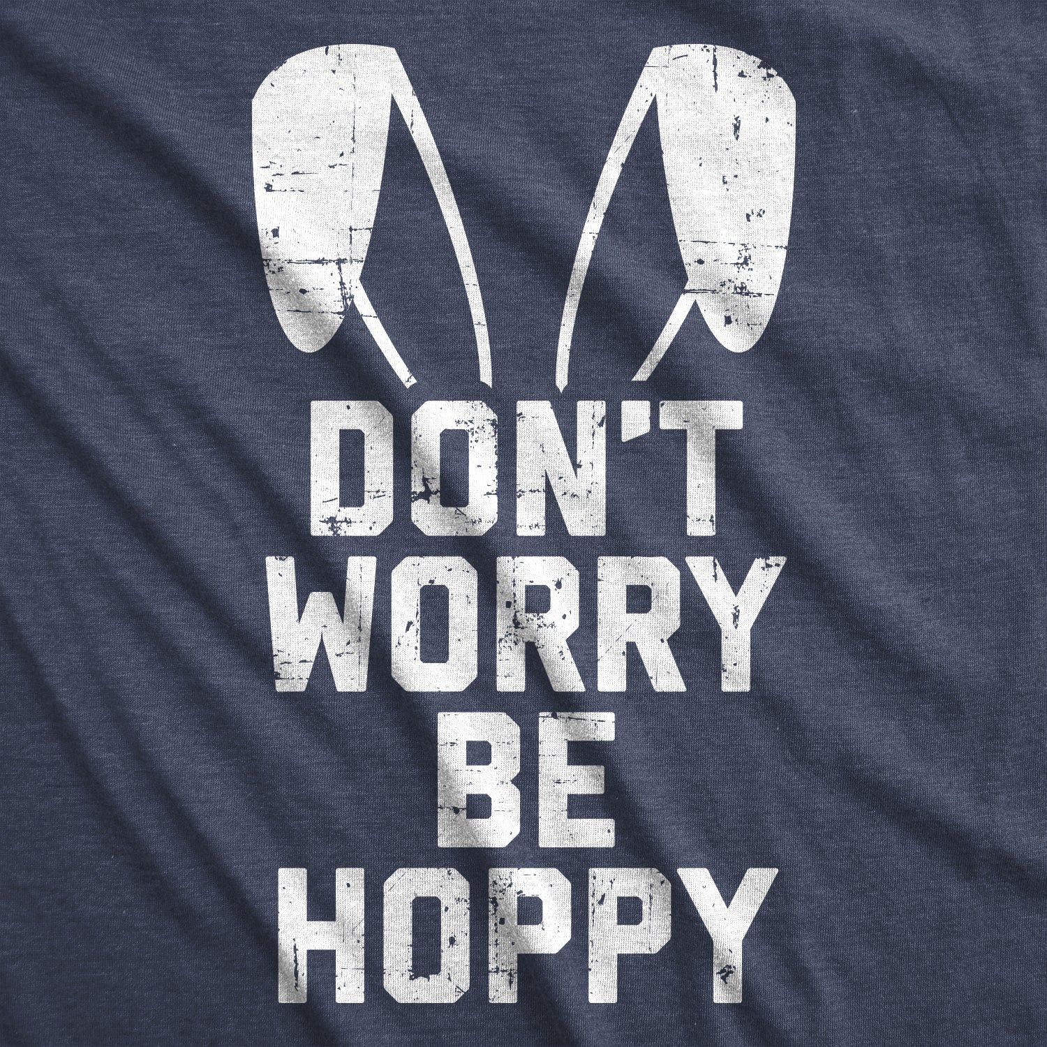 Don't Worry Be Hoppy Men's T Shirt