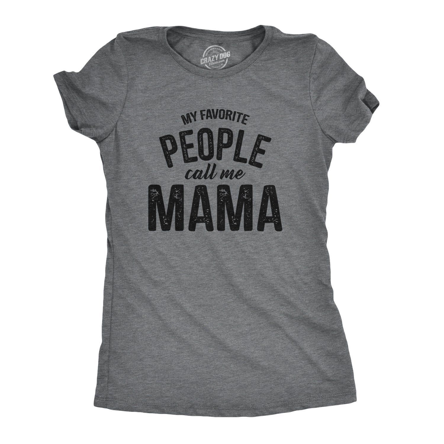 My Favorite People Call Me Mama Women's T Shirt