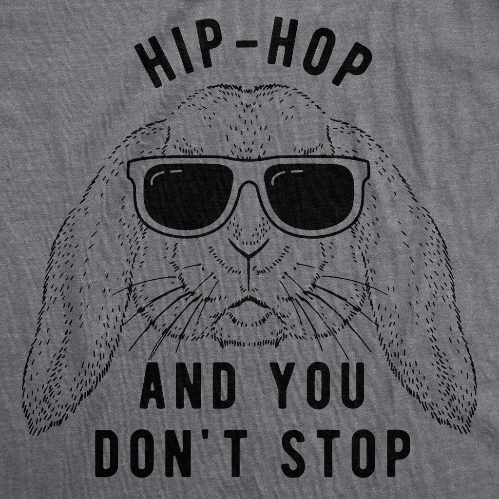 Hip-Hop And You Don't Stop Women's T Shirt