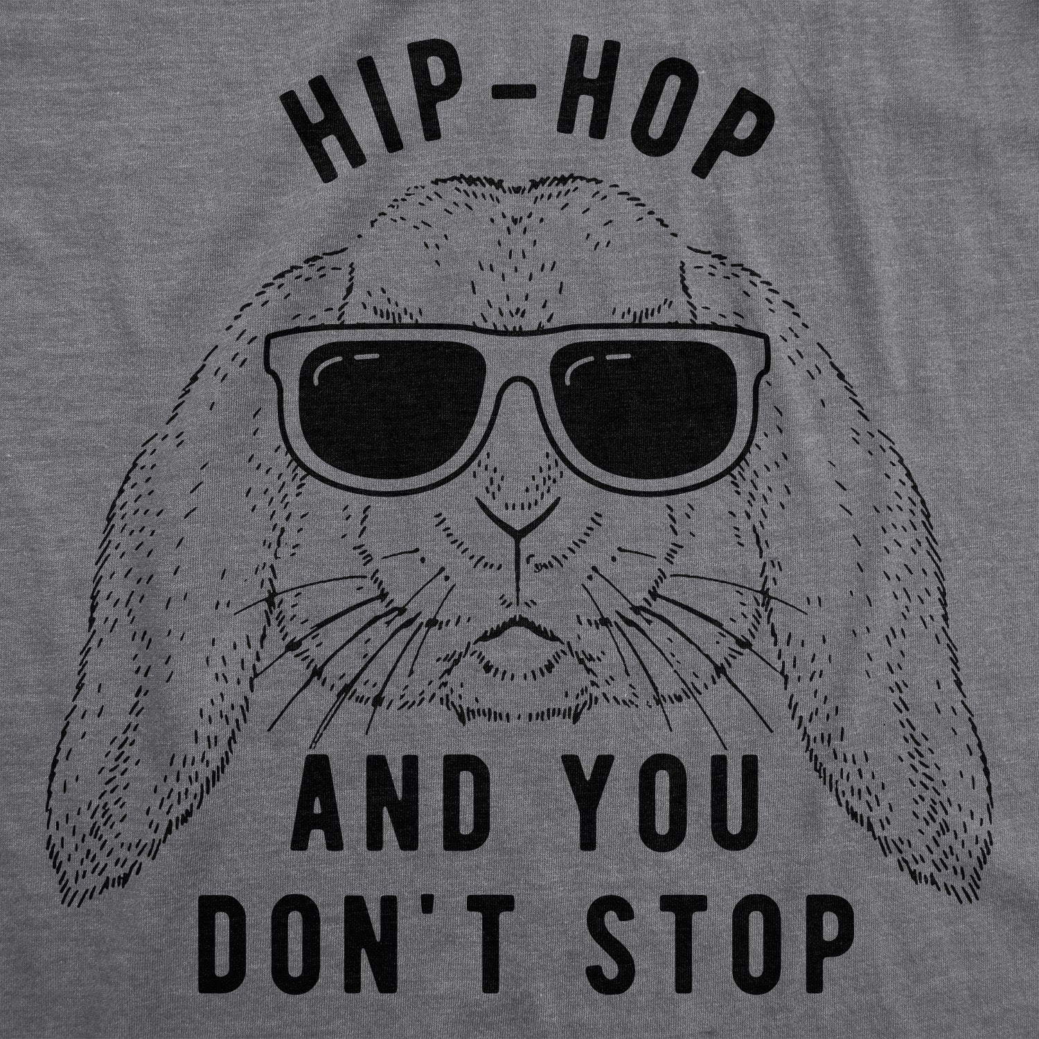 Hip-Hop And You Don't Stop Women's T Shirt