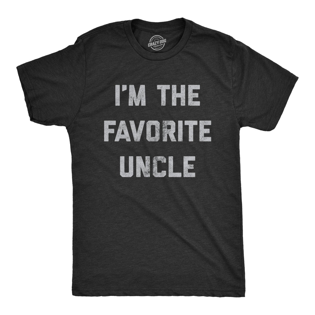 I'm The Favorite Uncle Men's T Shirt