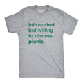 Introverted But Willing To Discuss Plants Men's T Shirt
