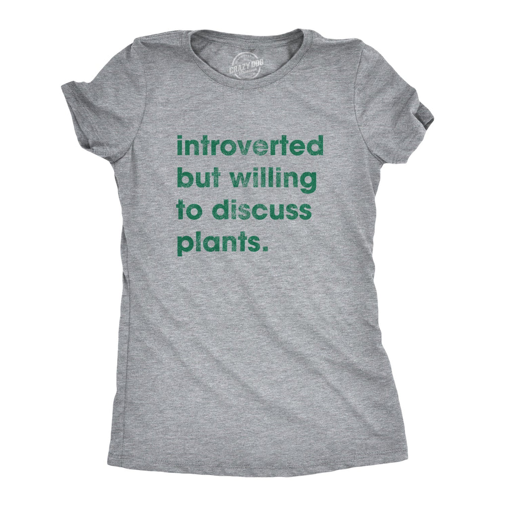 Introverted But Willing To Discuss Plants Women's T Shirt