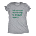 Introverted But Willing To Discuss Plants Women's T Shirt