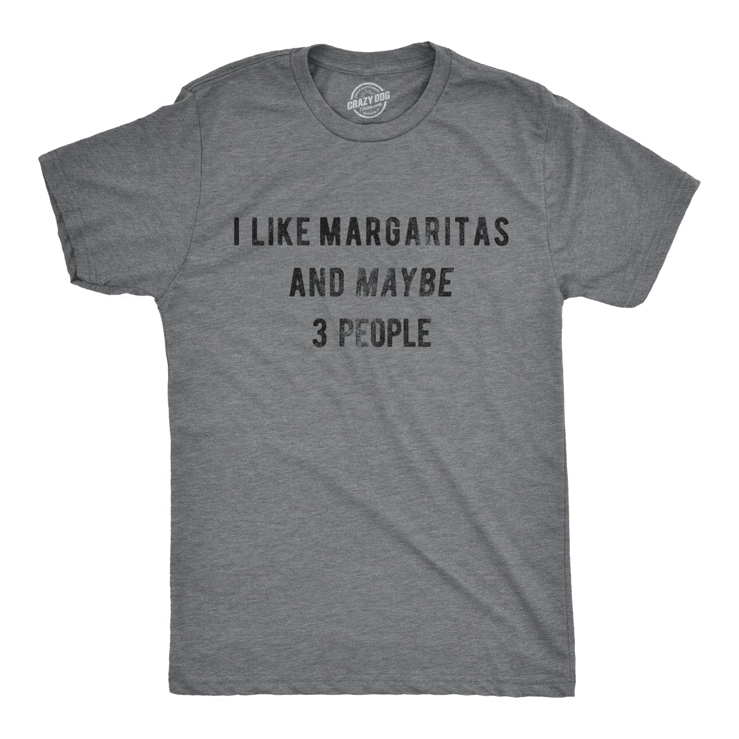I Like Margaritas And Maybe 3 People Men's T Shirt
