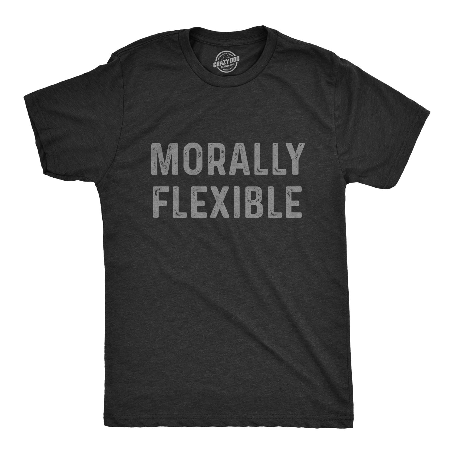 Morally Flexible Men's T Shirt