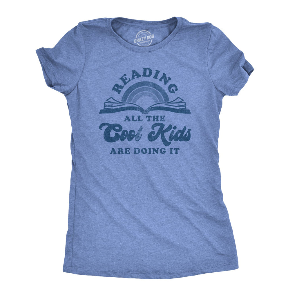 Reading: All The Cool Kids Are Doing It Women's T Shirt
