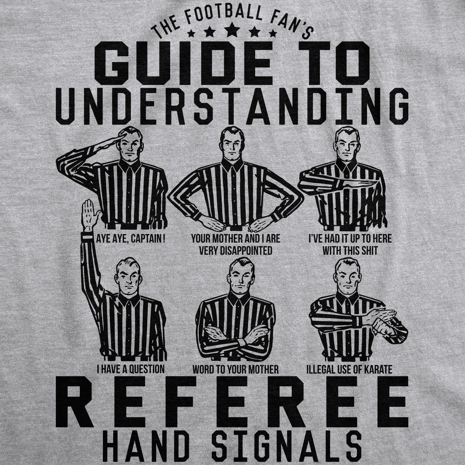A Football Fan's Guide To Understanding Referee Hand Signals Men's T Shirt