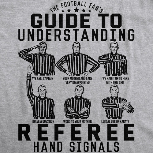 A Football Fan's Guide To Understanding Referee Hand Signals Men's T Shirt