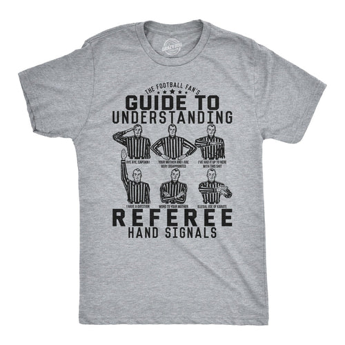 A Football Fan's Guide To Understanding Referee Hand Signals Men's T Shirt