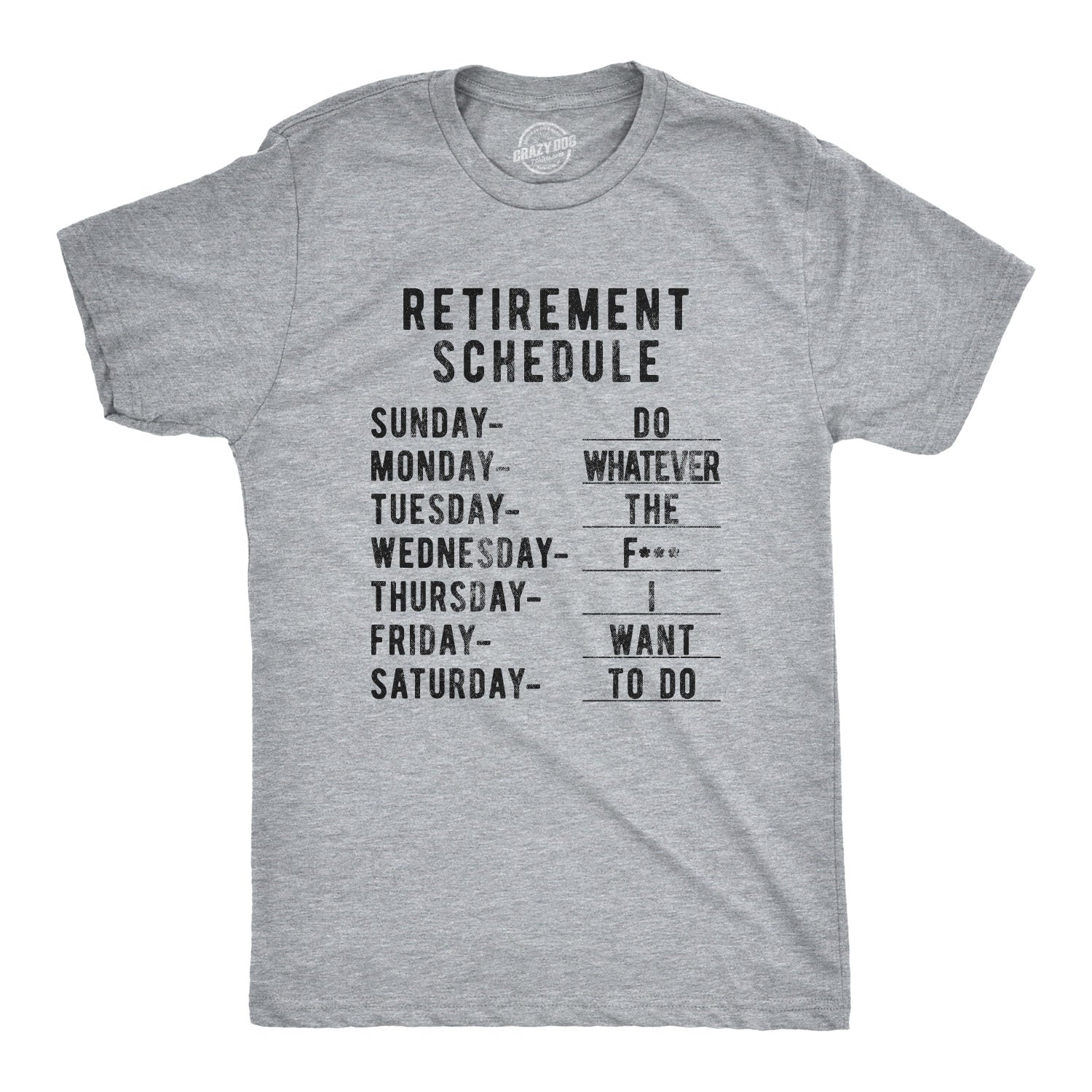 Retirement Weekly Schedule Men's T Shirt