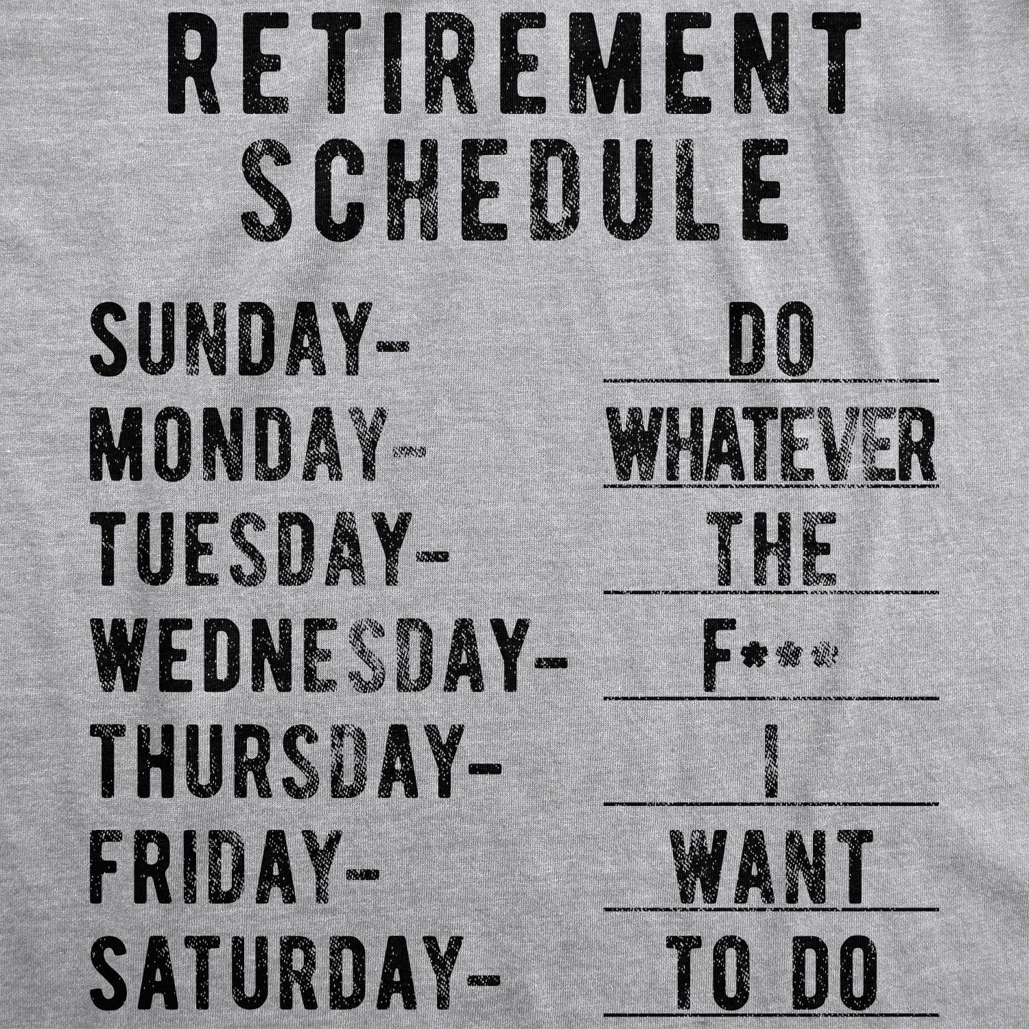 Retirement Weekly Schedule Men's T Shirt