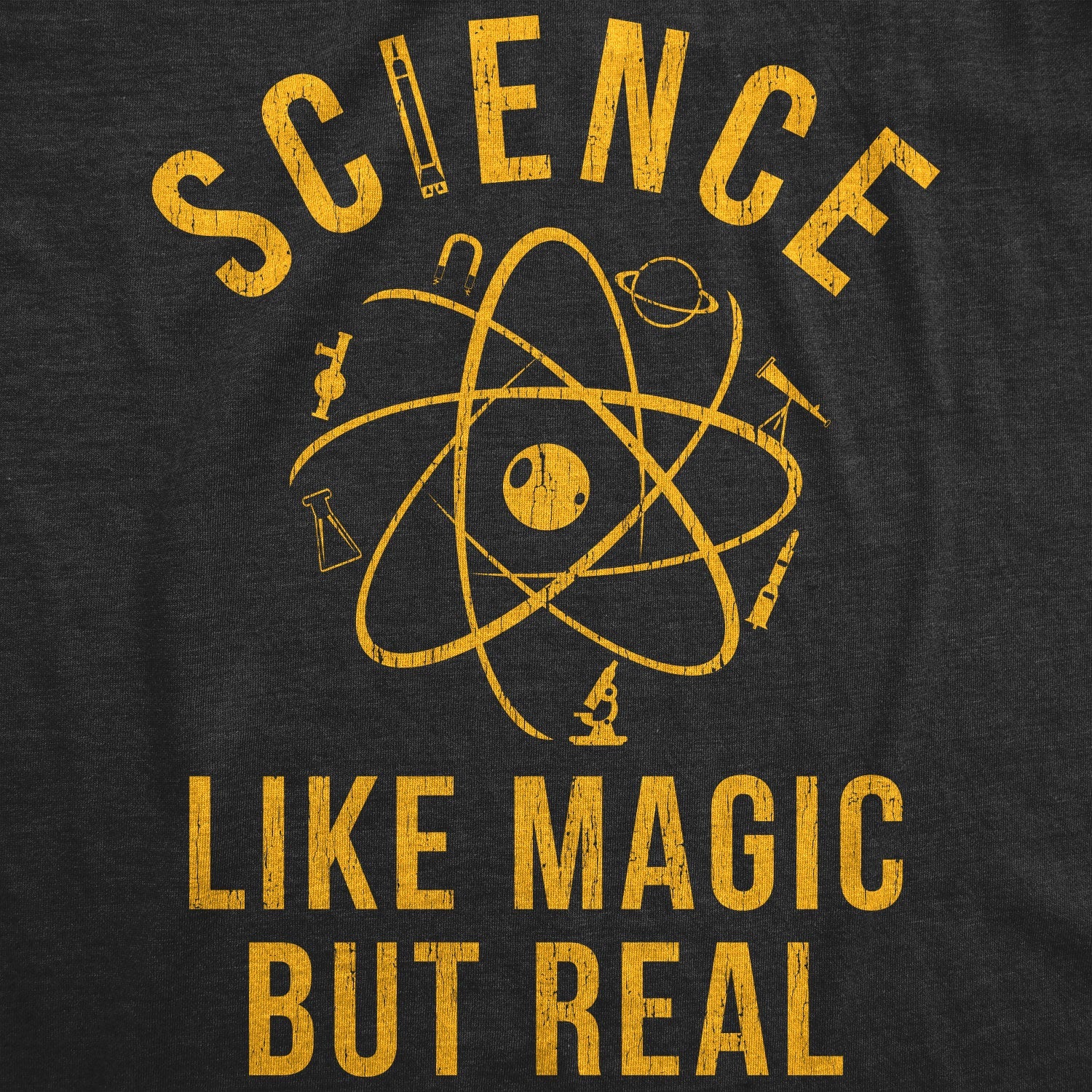 Science: Like Magic But Real Men's T Shirt