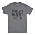 World's Okayest Sister Men's T Shirt