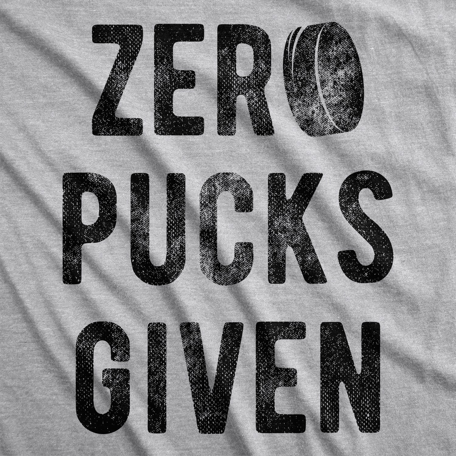 Zero Pucks Given Men's T Shirt