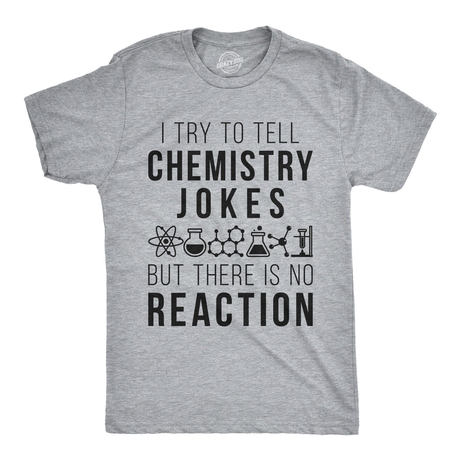 I Try To Tell Chemistry Jokes Men's T Shirt