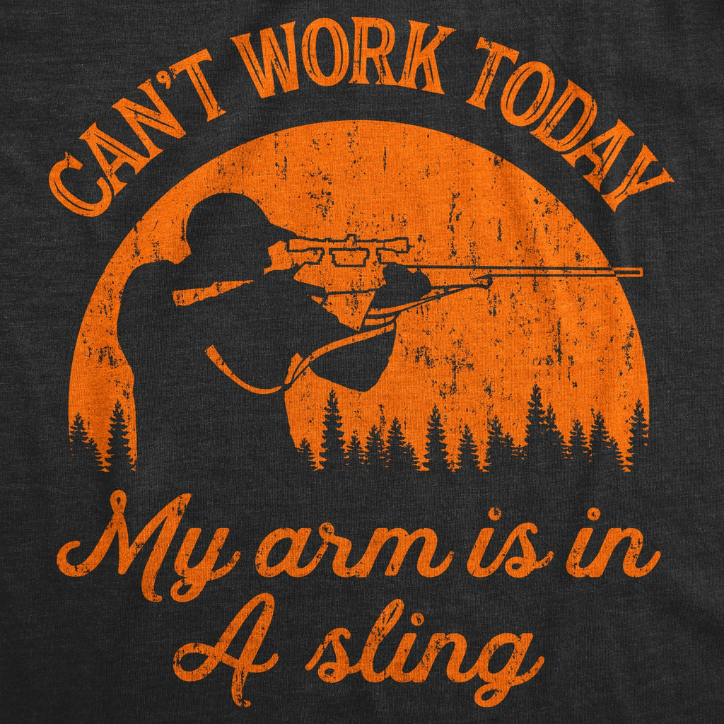 Can't Work Today My Arm Is In A Sling Men's T Shirt