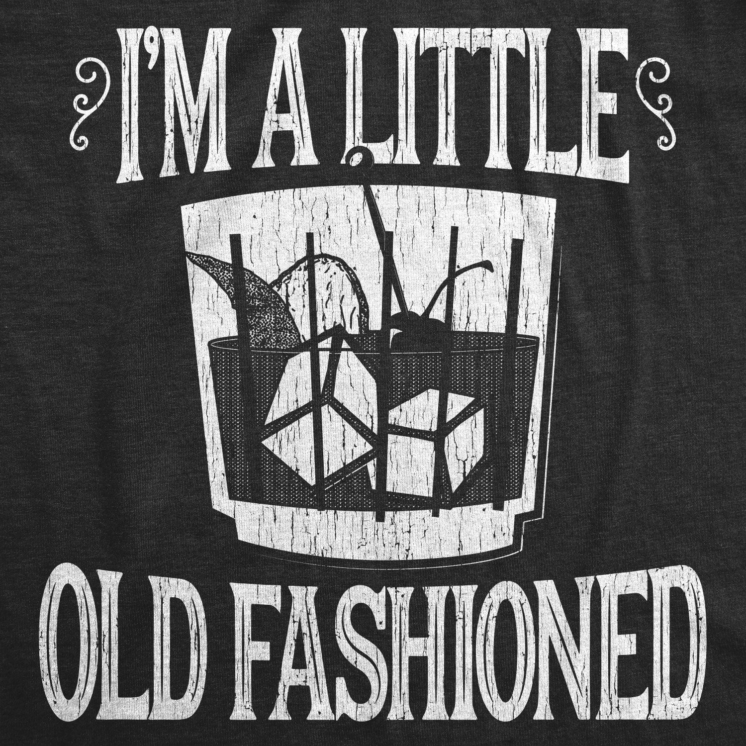I'm A Little Old Fashioned Men's T Shirt