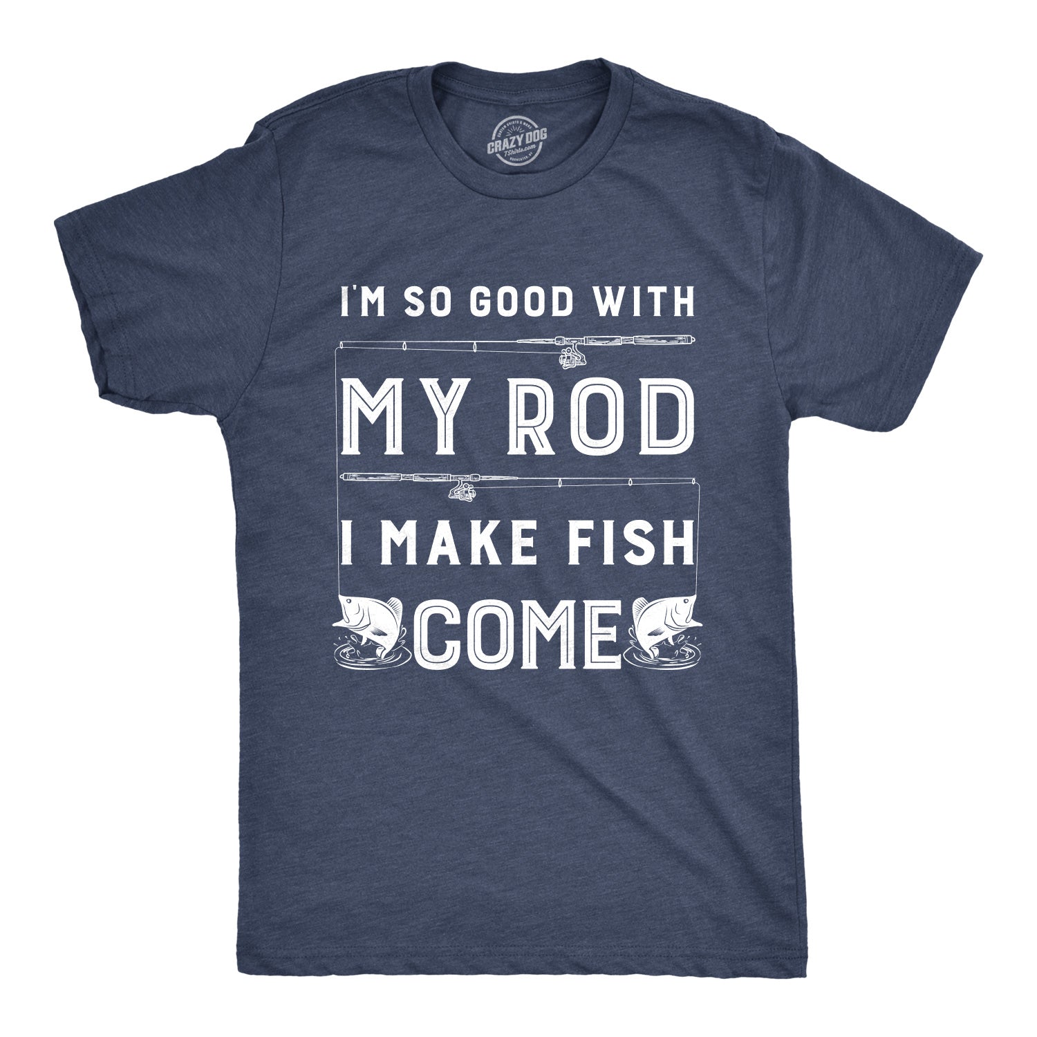 I Make Fish Come Men's T Shirt