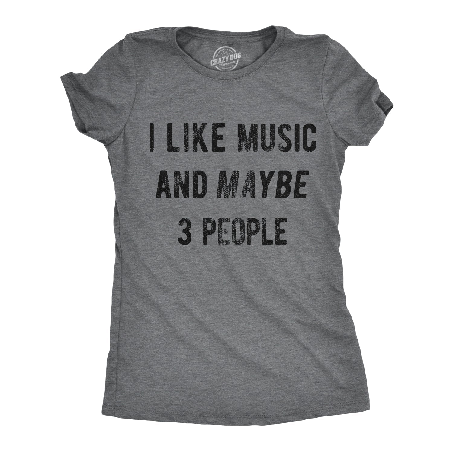 I Like Music And Maybe 3 People Women's T Shirt