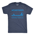 Sometimes Motivation Finds You Men's T Shirt