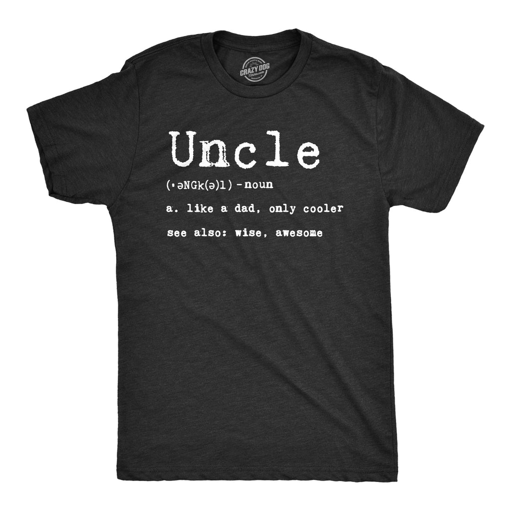 Uncle Definition Men's T Shirt