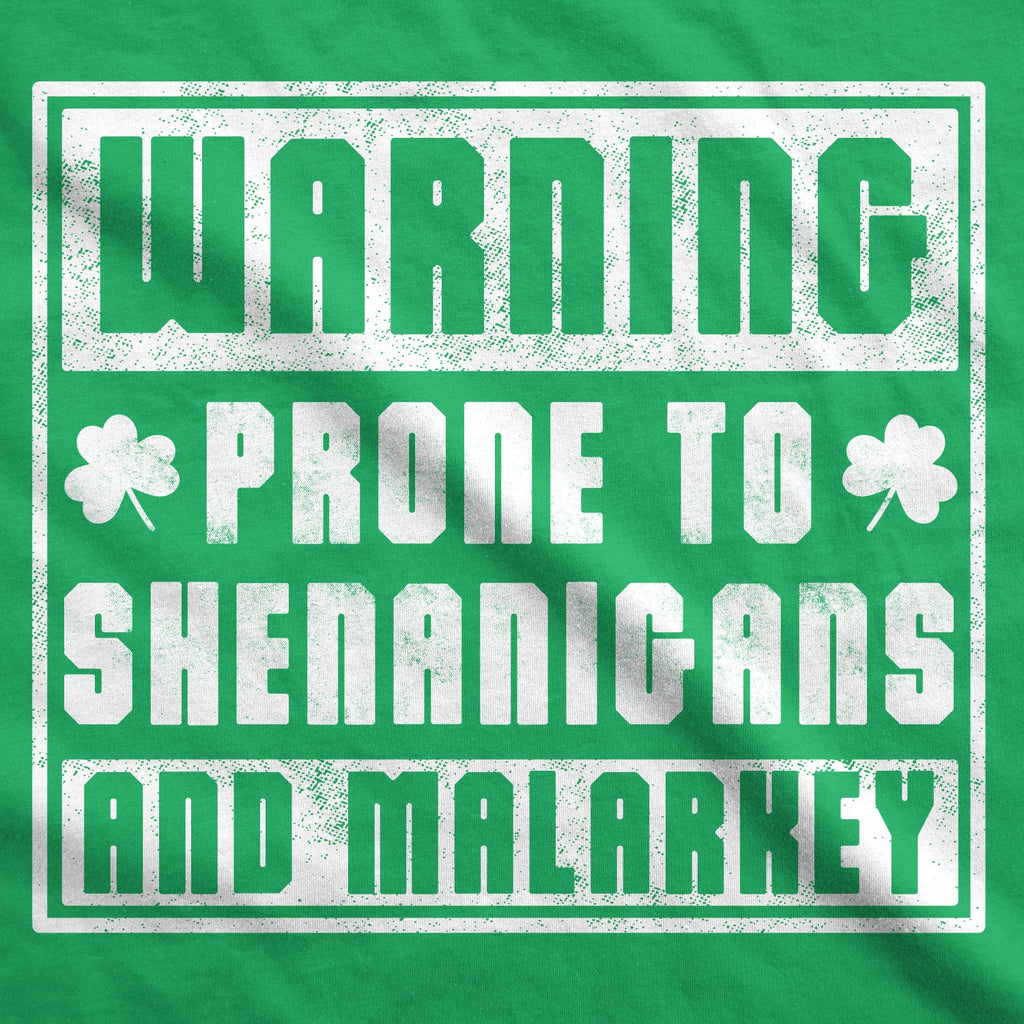 Prone To Shenanigans And Malarkey Men's T Shirt