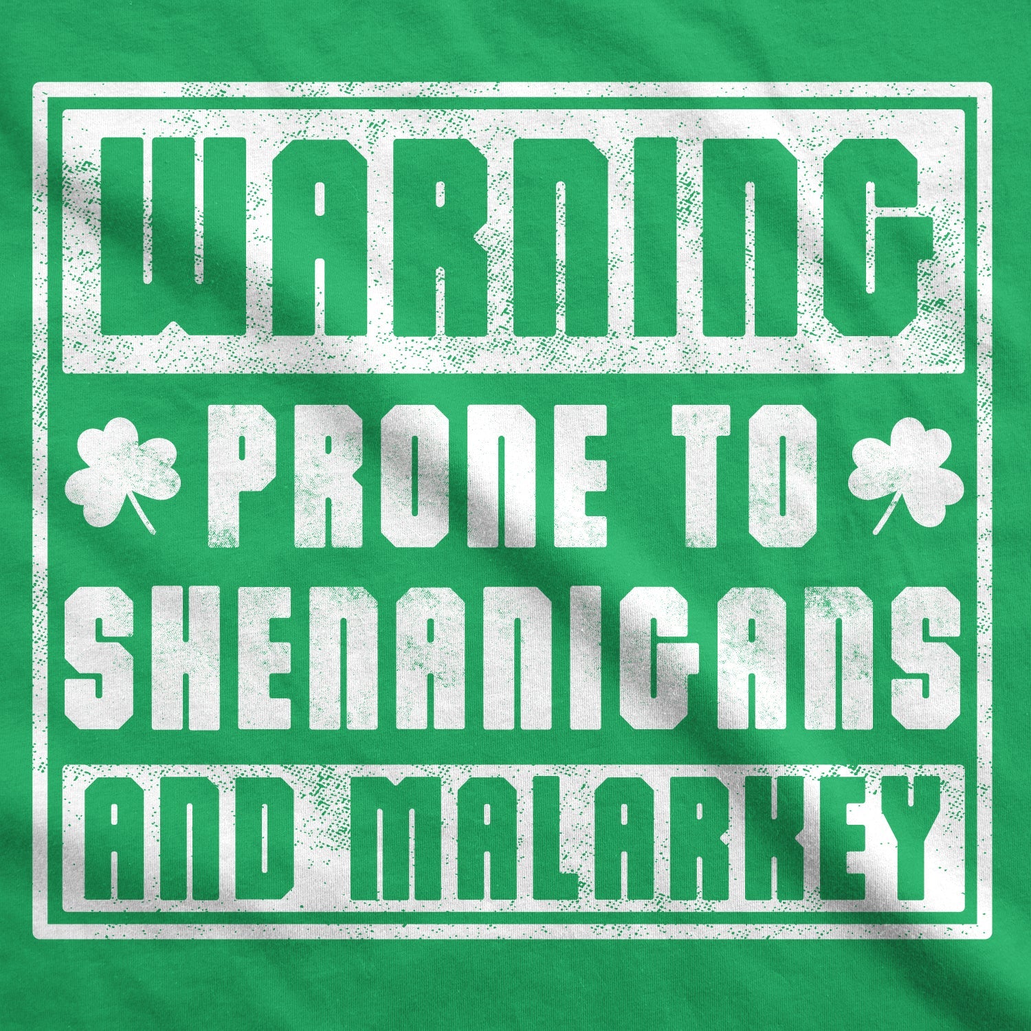 Prone To Shenanigans And Malarkey Men's T Shirt